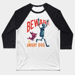 Beware Of Angry Dog Baseball T-Shirt